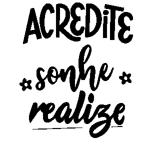 Acredite, Sonhe e Realize